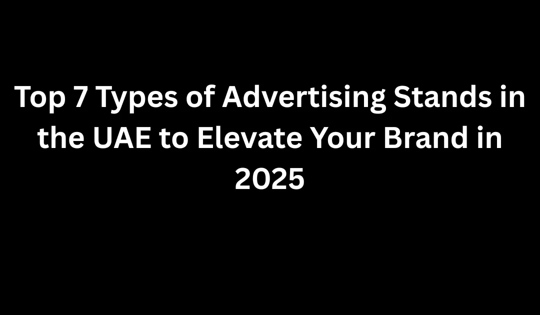 advertising stands in uae