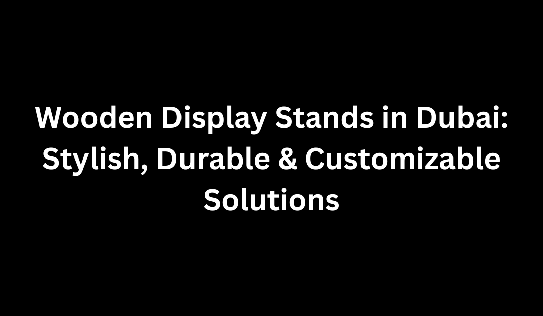 wooden display stands