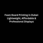 foam board printing in Dubai
