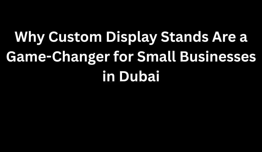 custom display stands