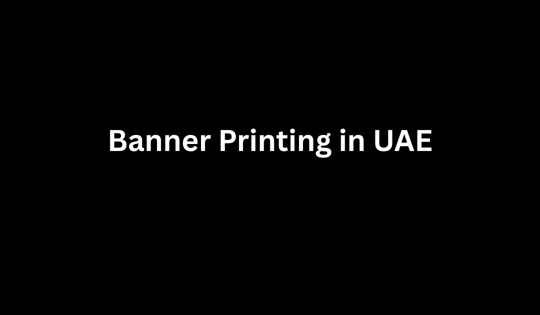 Banner Printing in UAE
