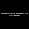 Best Digital Printing Services in Dubai (2025 Review)